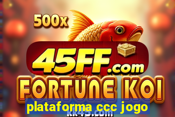 plataforma ccc jogo